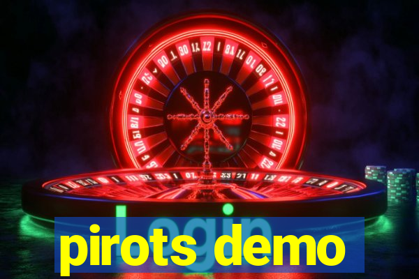 pirots demo